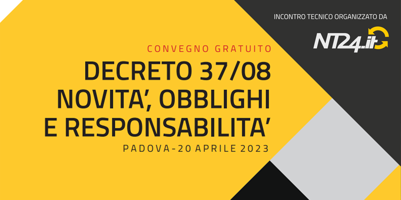 Urmet è main sponsor del convegno gratuito "Decreto 37/08: novità, obblighi e responsabilità" organizzato a Padova da NT24